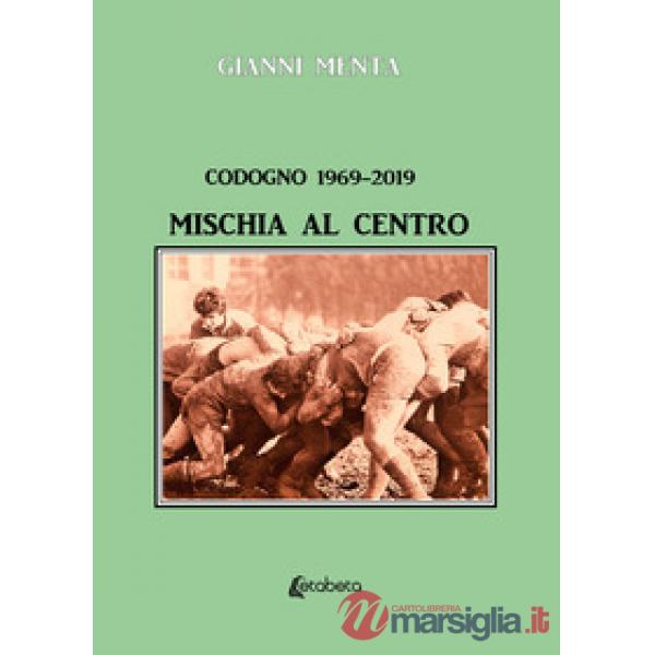 Codogno 1969-2019. Mischia al centro