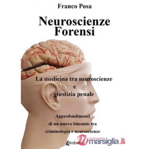 Neuroscienze forensi. La medicina tra neuroscienze e giustizia penale