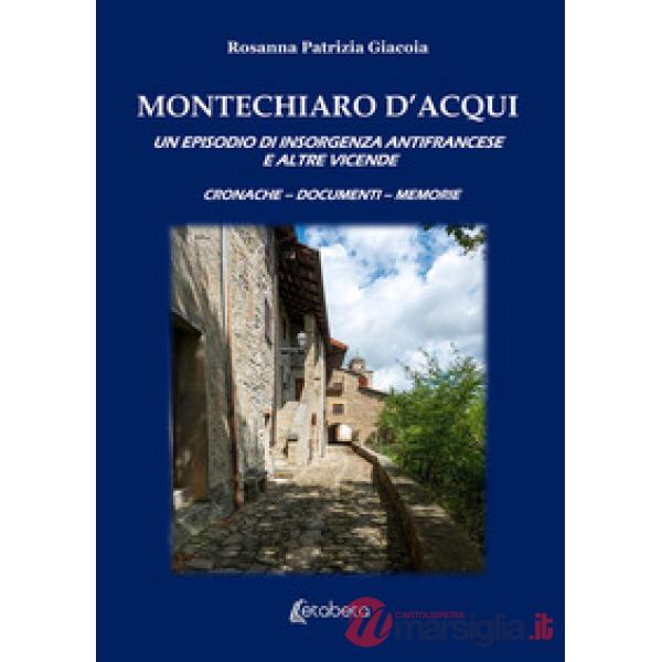 Montechiaro D'Acqui. Un episodio di insorgenza antifrancese e altre vicende