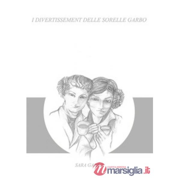 Divertissement delle sorelle Garbo (I)