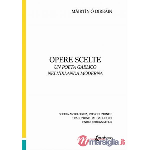 Opere scelte. Un poeta gaelico nell'Irlanda moderna