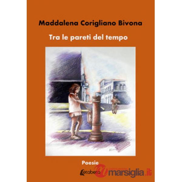 Tra le pareti del tempo. Nuova ediz.
