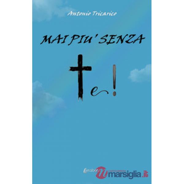 Mai più senza te! Nuova ediz.