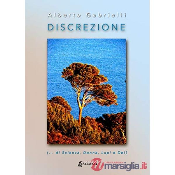 Discrezione (...di scienza, donna, lupi e dei)