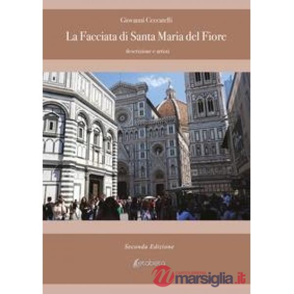 Facciata di Santa Maria del Fiore. Descrizione e artisti (La)