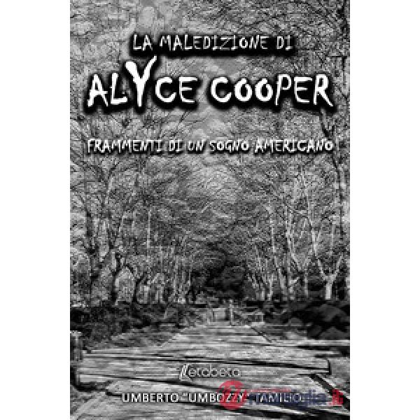 Maledizione di Alyce Cooper. Frammenti di un sogno americano (La)