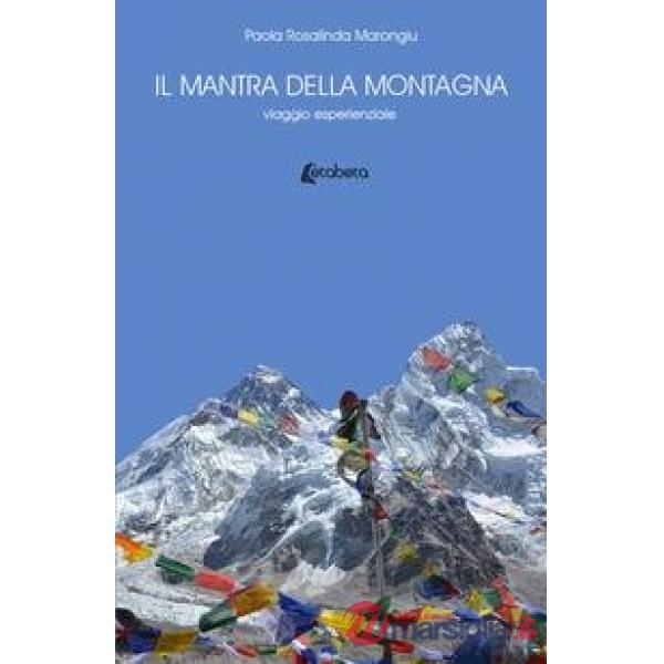 Mantra della montagna. Viaggio esperienziale (Il)