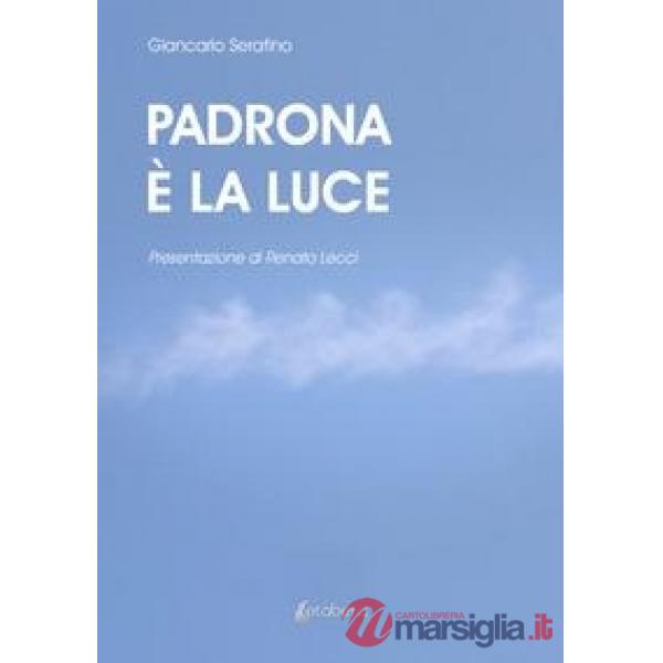 Padrona è la Luce