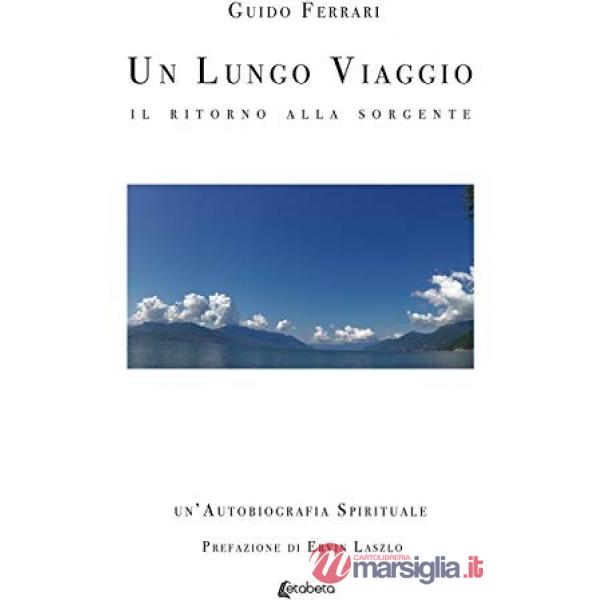 Lungo viaggio. Il ritorno alla sorgente (Un)