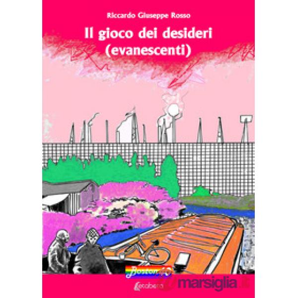 Gioco dei desideri (evanescenti) (Il)