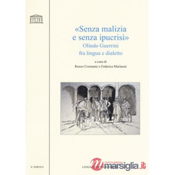 «Senza malizia e senza ipucrisì». Olindo Guerrini fra lingua e dialetto