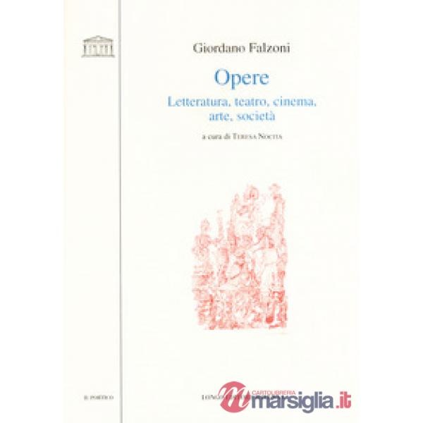 Opere. Letteratura, teatro, cinema, arte, società