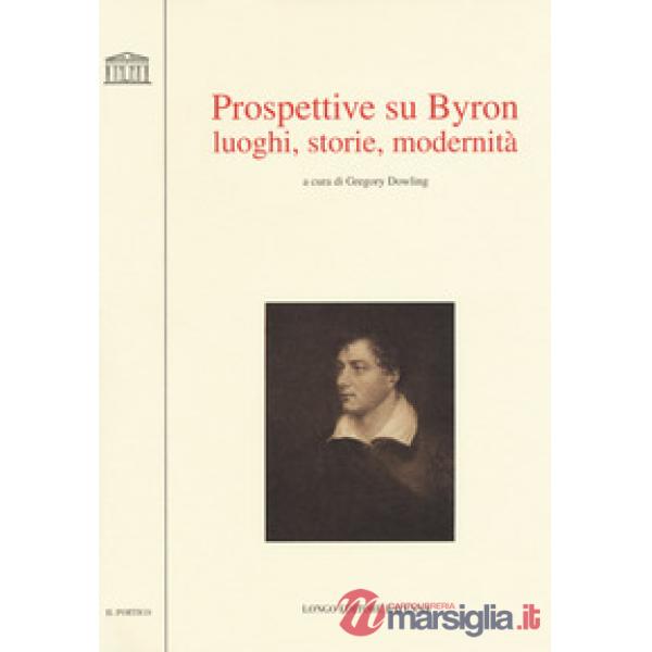 Prospettive su Byron. Luoghi, storie, modernità