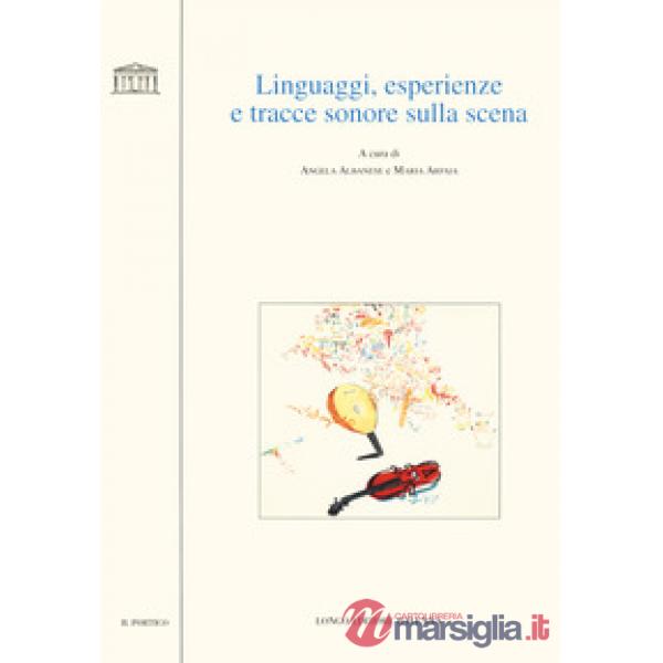 Linguaggi, esperienze e tracce sonore sulla scena