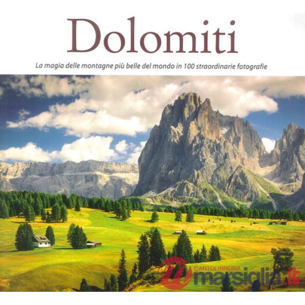 Dolomiti. Il paradiso a pochi passi da casa