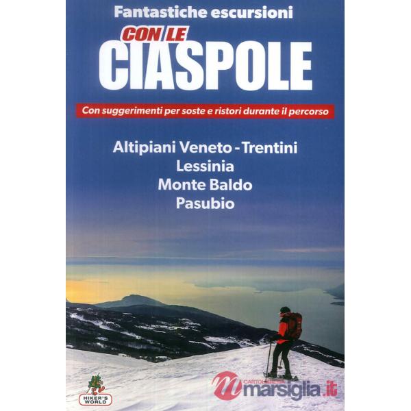 Con le ciaspole. Fantastiche escursioni sulla neve