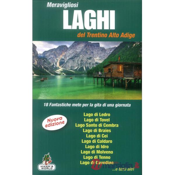 Meravigliosi laghi del Trentino Alto Adige