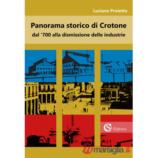 Panorama storico di Crotone dal '700 alla dismissione delle industrie