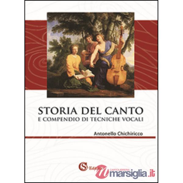 Storia del canto e compendio di tecniche vocali