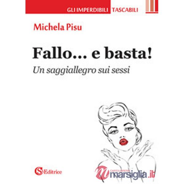 Fallo... e basta!. Un saggiallegro sui sessi