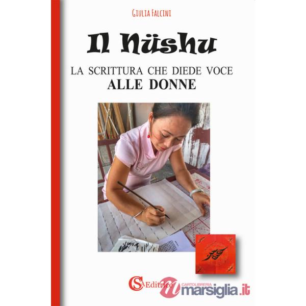 Nüshu. La scrittura che diede voce alle donne (Il)