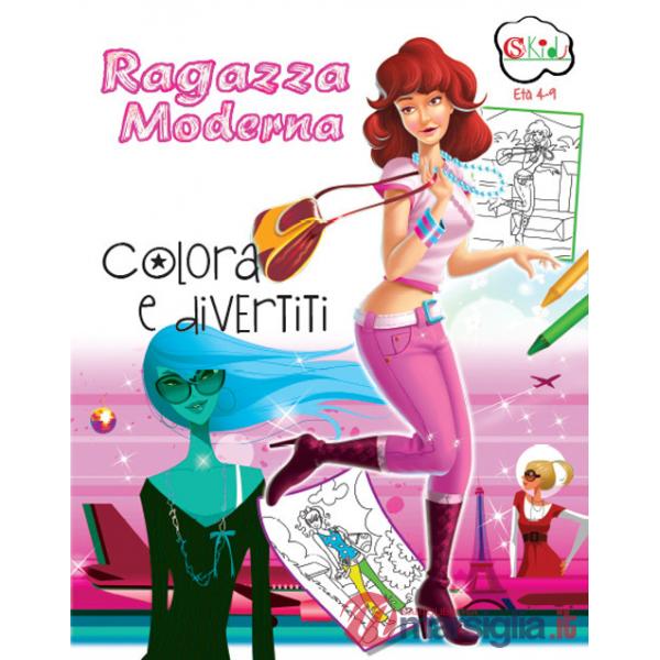 Ragazza moderna. Colora e divertiti. Ediz. illustrata