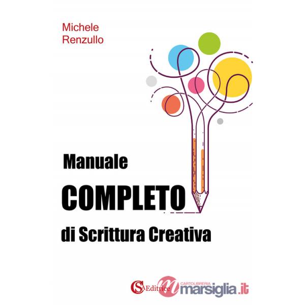 Manuale completo di scrittura creativa