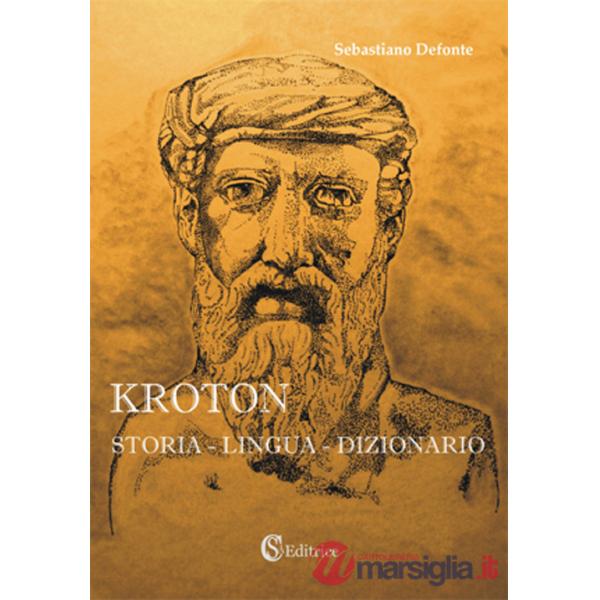 Kroton. Storia, lingua, dizionario. Con CD-ROM