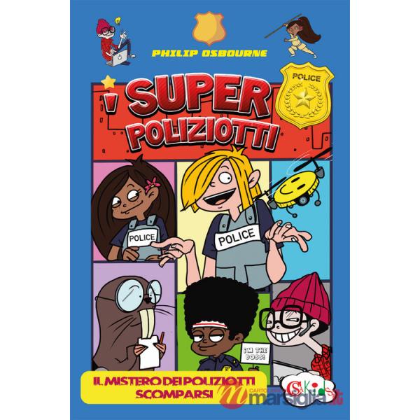 Super poliziotti. Il mistero dei poliziotti scomparsi (I)
