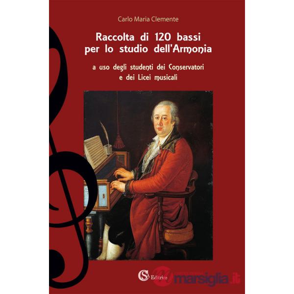 Raccolta di 120 bassi per lo studio dell'armonia. Metodo