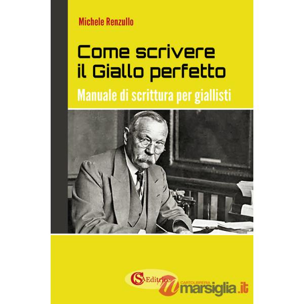 Come scrivere il giallo perfetto. Manuale di scrittura per giallisti