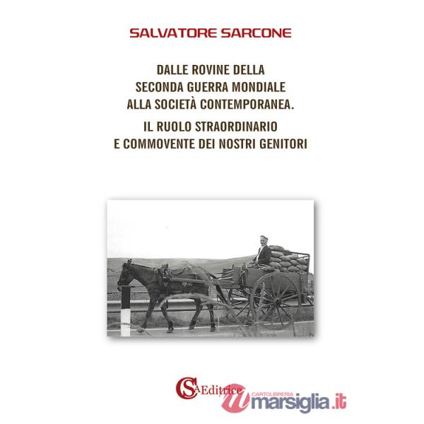 Dalle rovine della Seconda Guerra Mondiale alla società contemporanea. Il ruolo straordinario e commovente dei nostri genitori