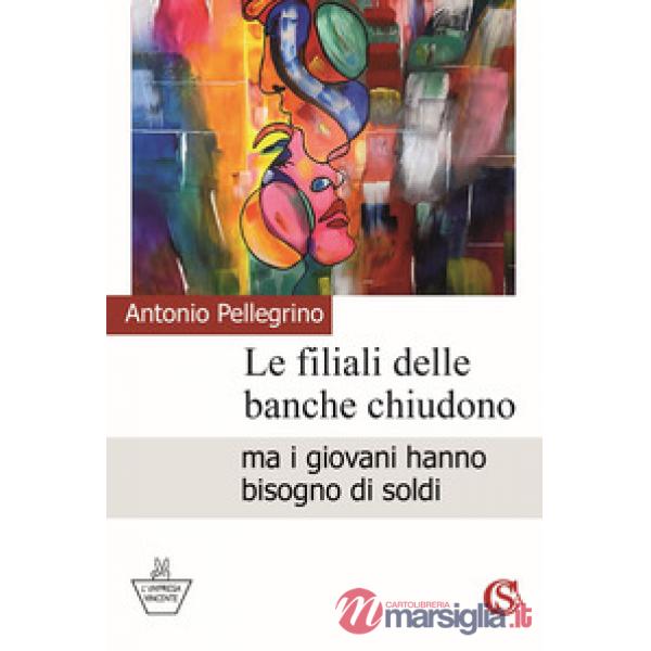 Le filiali delle banche chiudono ma i giovani hanno bisogno di soldi