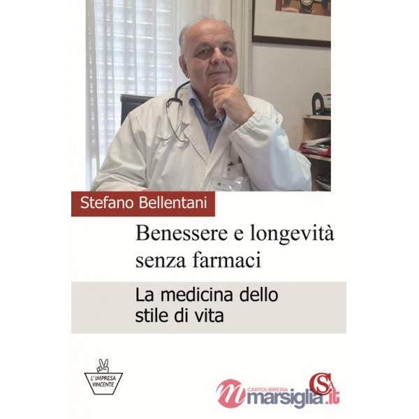 Benessere e longevità senza farmaci. La medicina dello stile di vita