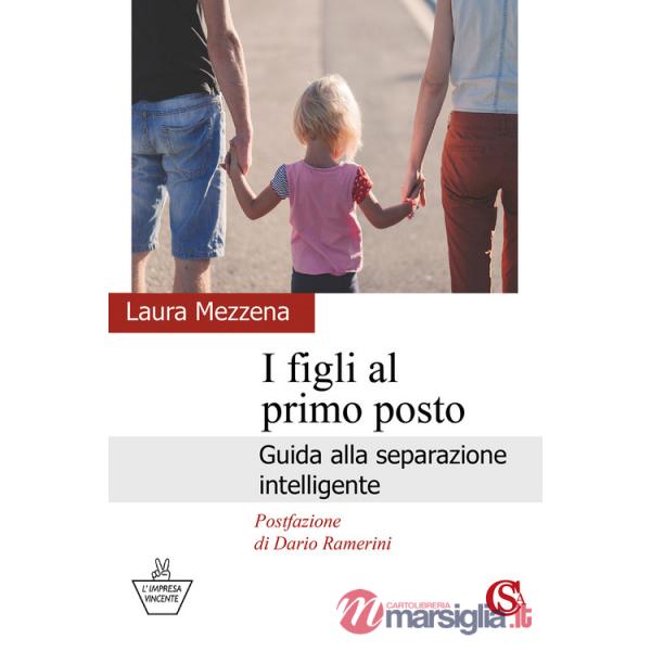Figli al primo posto. Guida alla separazione intelligente (I)