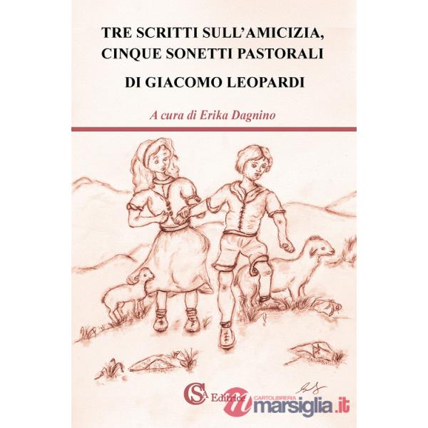 Tre scritti sull'amicizia, cinque sonetti pastorali di Giacomo Leopardi