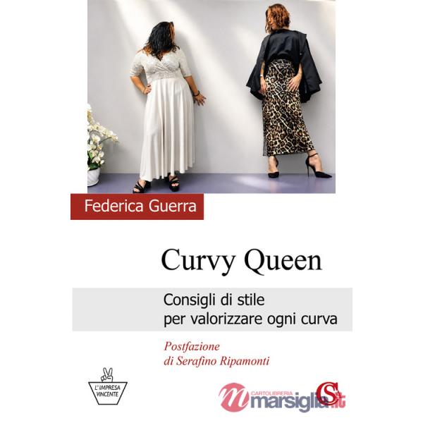 Curvy queen. Consigli di stile per valorizzare ogni curva