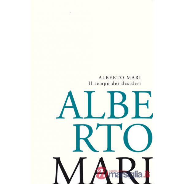 Tempo dei desideri. Lo stupore sospeso e l'erotismo ricercato. Poesie e Prose poetiche recenti (Il)