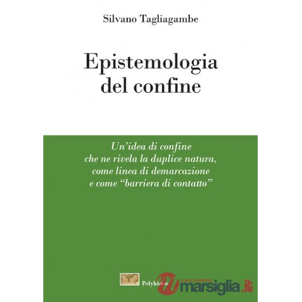 Epistemologia del confine. Un'idea di confine che ne rivela la duplice natura, come linea di demarcazione e come «barriera di co