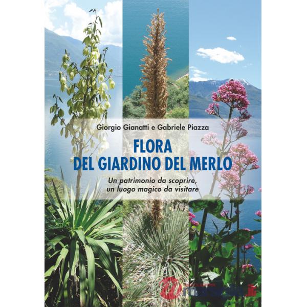 Flora del Giardino del Merlo. Un patrimonio da scoprire. Un luogo magico da visitare