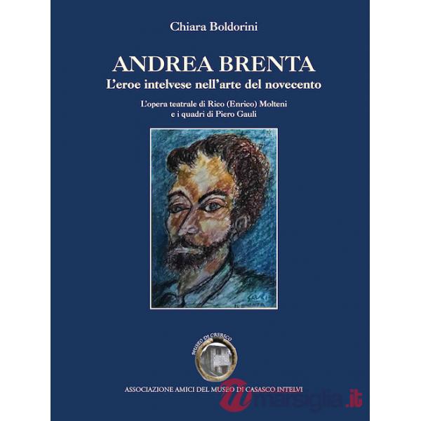 Andrea Brenta. L'eroe intelvese nell'arte del Novecento