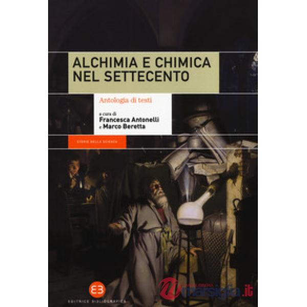 Alchimia e chimica nel Settecento. Antologia di testi