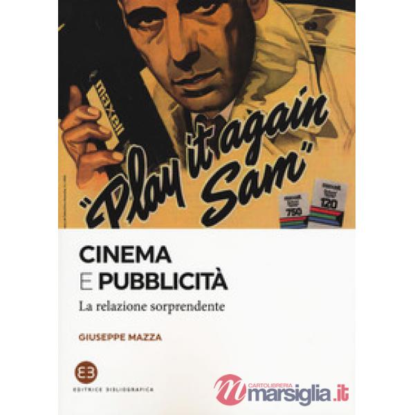 Cinema e pubblicità. La relazione sorprendente