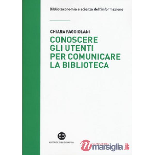 Conoscere gli utenti per comunicare la biblioteca