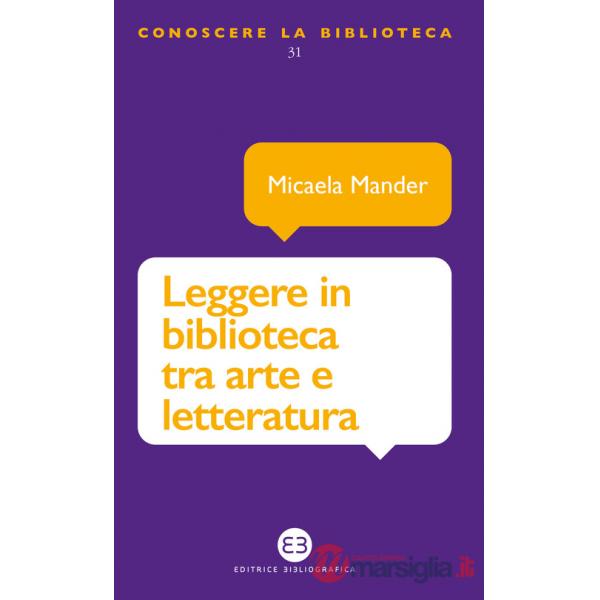 Leggere in biblioteca tra arte e letteratura