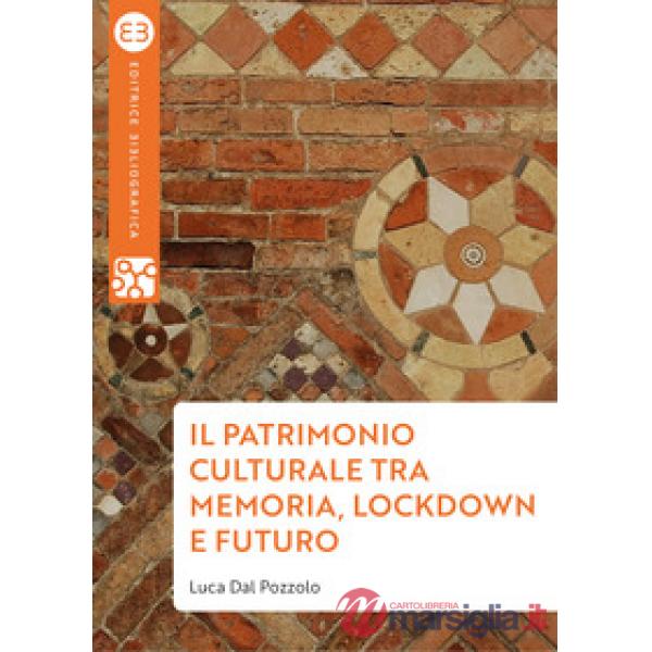 Patrimonio culturale tra memoria, lockdown e futuro (Il)