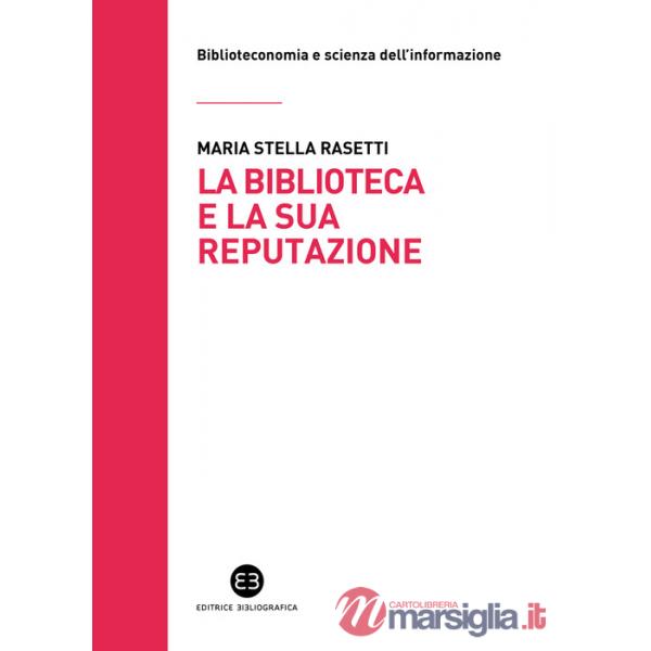 Biblioteca e la sua reputazione (La)