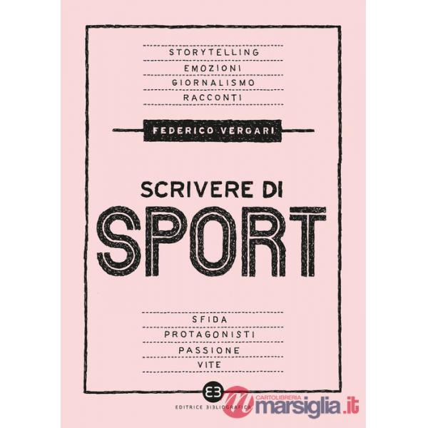Scrivere di sport. Storie, biografie e giornalismo tra carta e web