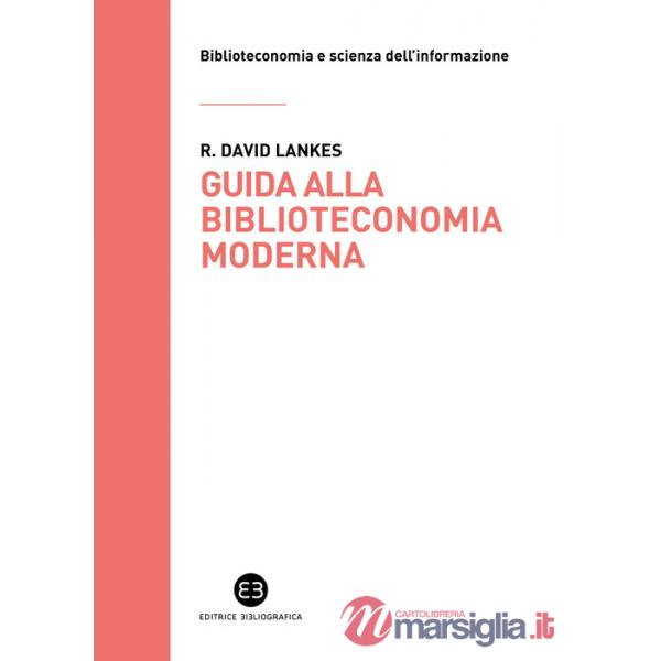 Guida alla biblioteconomia moderna