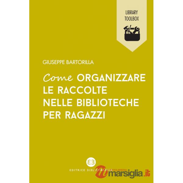 Come organizzare le raccolte nelle biblioteche per ragazzi